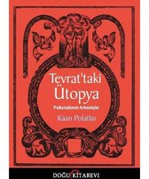 Tevrattaki Ütopya / Psikanalizmin Arkleolojisi