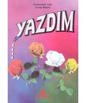 Yazdım Erzurumlu Aşık Garip Bektaş