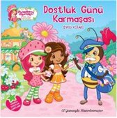 Çilek Kız Dostluk Günü Karmaşası