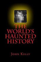 Ghost Tales of the World-The World's Haunted History