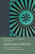 Insatiable Appetite: Food as Cultural Signifier in the Middle East and Beyond