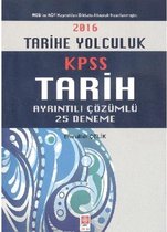 2016 KPSS Tarihe Yolculuk Ayrıntılı Çözümlü 25 Deneme