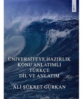 Üniversiteye Hazırlık Konu Anlatımlı Türkçe Dil ve