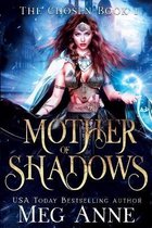 Chosen- Mother of Shadows