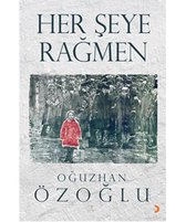 Her Şeye Rağmen