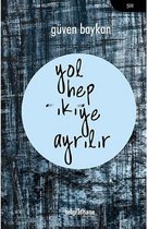 Yol Hep İkiye Ayrılır