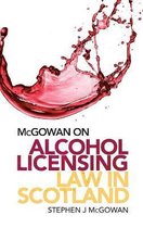 McGowan on Alcohol Licensing Law in Scotland