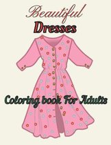 Beautiful Dresses Coloring book For Adults