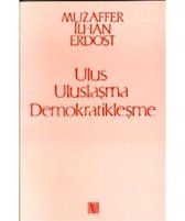 Ulus Uluslaşma Demokratikleşme