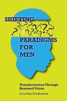 Shifting Paradigms For Men Transformation Through Renewed Vision