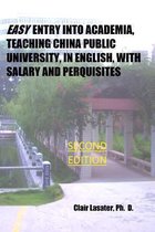 Easy Entry Into Academia, Teaching China Public University, in English, With Salary and Perquisites