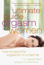 The Ultimate Guide to Orgasm for Women