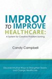 Improv to Improve Healthcare