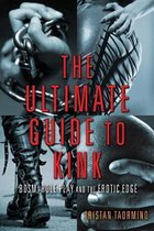 The Ultimate Guide to Kink
