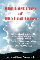 The Last Days of The End Times