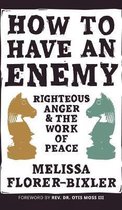 How to Have an Enemy