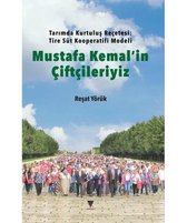 Mustafa Kemal'in Çiftçileriyiz