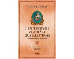 Nefs Terbiyesi ve AhlakÄ± GÃ¼zelleÅŸtirme