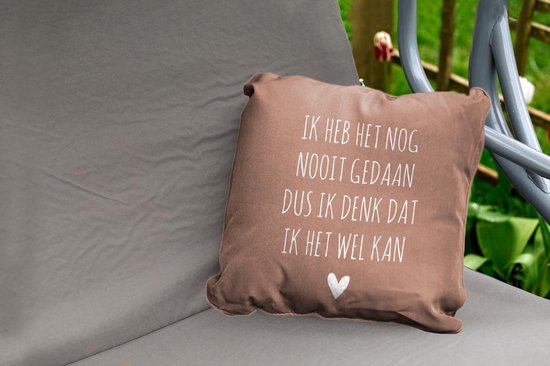 Buitenkussen Quotes Spreuken Ik Heb Het Nog Nooit Gedaan Dus 45x45 Cm Bol 6066