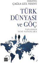 Türk Dünyası ve Göç   Vatandan Yeni Vatanlara