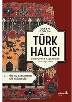 Erken Dönem Türk Halısı   21. Yüzyıl Sanatının Bir