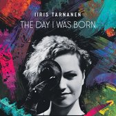 Iiris Tarnanen - The Day I Was Born (CD)