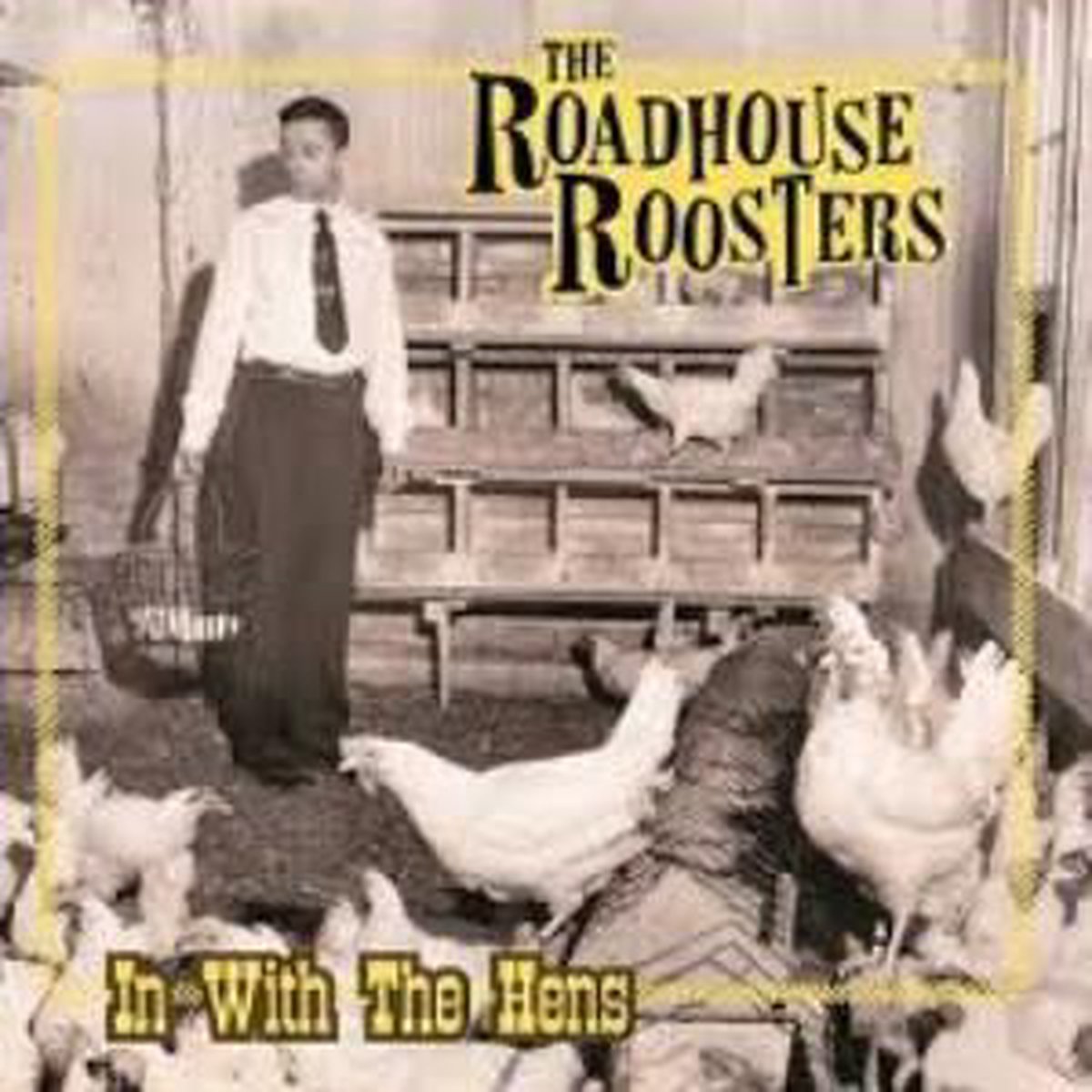 Roadhouse Roosters - In With The Hens (CD)