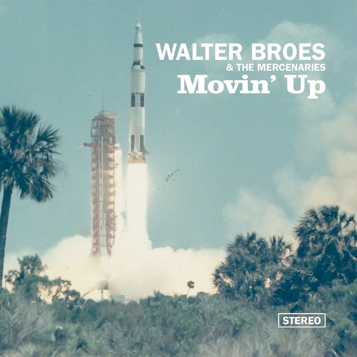 Walter Broes And The Mercenaries - Movin' Up (LP)