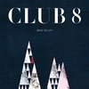Club 8 - Above The City (CD)