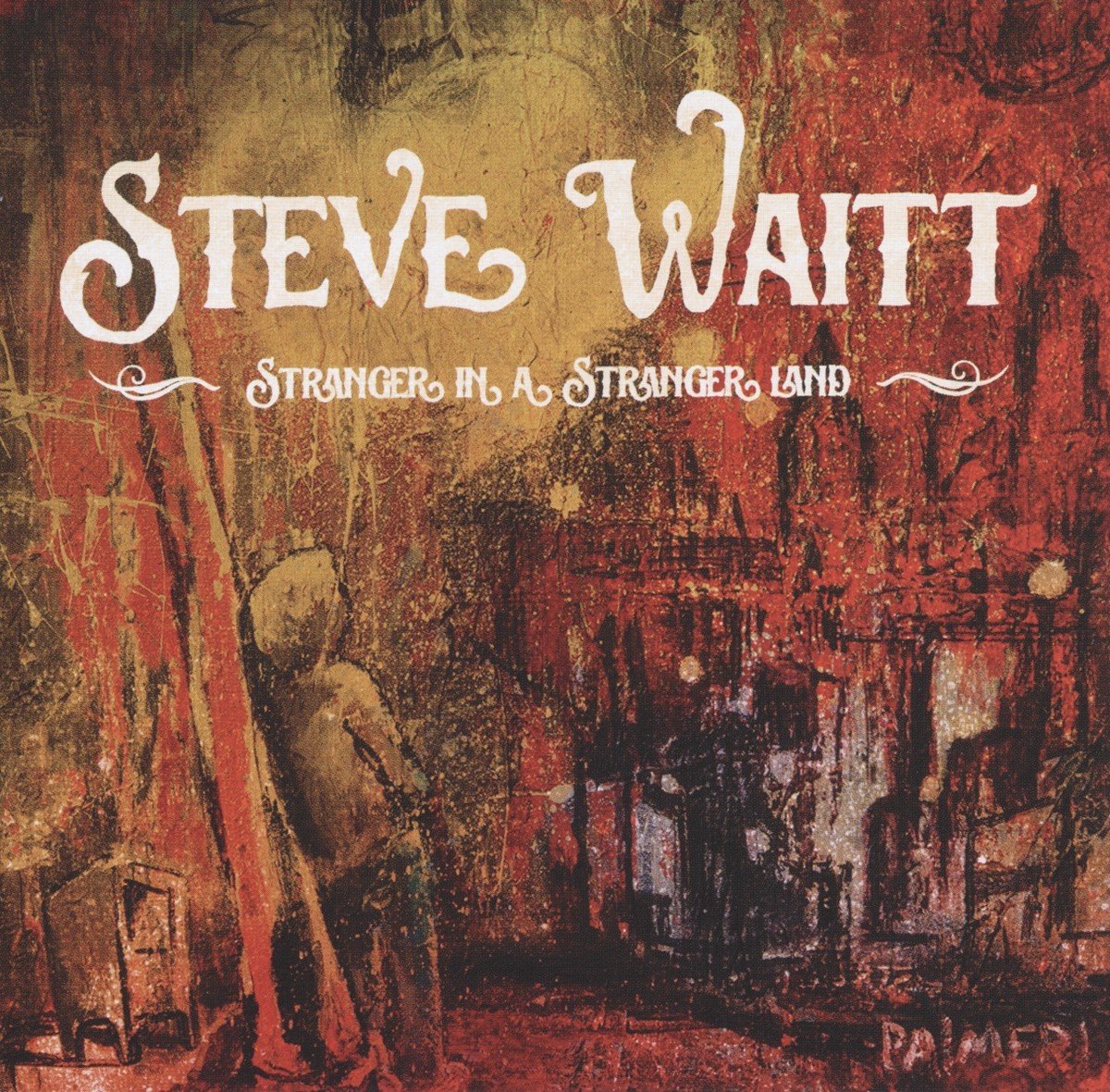 Steve Waitt - Stranger In A Stranger Land (CD)