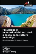 Previsione di inondazioni dei territori a causa della rottura della diga