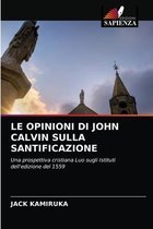 Le Opinioni Di John Calvin Sulla Santificazione