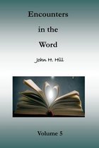 Encounters in the Word, Volume 5