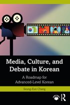 Media, Culture, and Debate in Korean 미디어, 문화, 토론을 통한 고급 한국어 수업