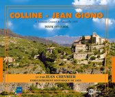 Jean Chevrier - Jean Giono: Colline (3 CD)