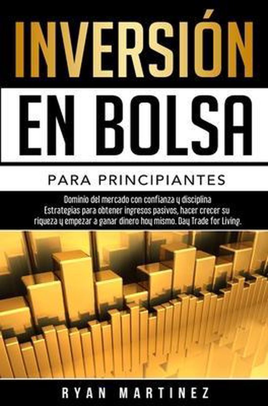 Inversion En Bolsa Para Principiantes 9781914271298 Ryan Martinez Boeken 6368