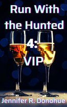 Run With the Hunted 4 - Run With the Hunted 4: VIP
