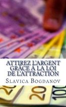 Attirez l'Argent grace a la Loi de l'Attraction