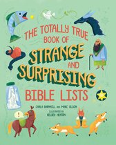 The Totally True Book of Strange and Surprising Bible Lists