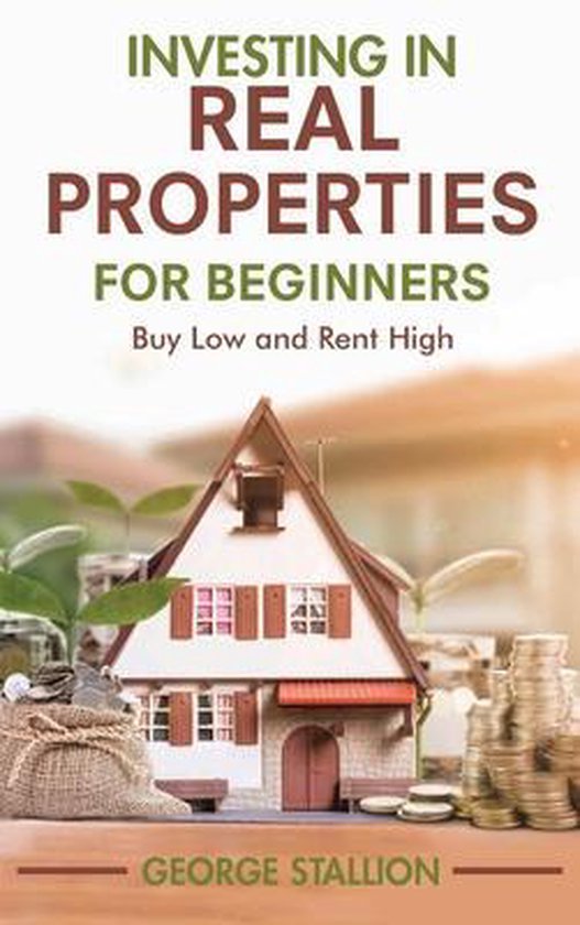 Investing in Real Properties for Beginners