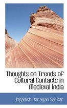 Thoughts on Trends of Cultural Contacts in Medieval India