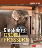 Animals on the Edge - Elephants Under Pressure