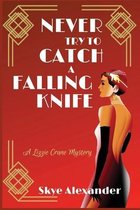 A Lizzie Crane Mystery- Never Try to Catch a Falling Knife