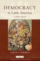 Democracy in Latin America, 1760-1900 - Civic Selfhood & Public Life in Mexico & Peru V 1