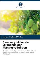 Eine vergleichende Ökonomie der Mangoproduktion