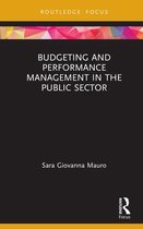 Routledge Focus on Accounting and Auditing - Budgeting and Performance Management in the Public Sector