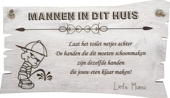 Mannen in dit huis - tekstbord toilet - wandbord WC - cadeau voor mama - Moederdag -Nilubi - 17 x 29cm