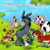 Frank The Work Mule