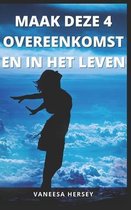 Maak Deze 4 Overeenkomsten in Het Leven