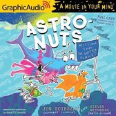 Astronuts Mission Two: The Water Planet [Dramatized Adaptation]: Astronuts 2